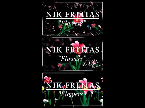 Nik Freitas  "Flowers"  Official MusicVideo