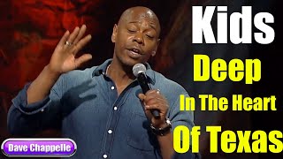 Deep in the Heart of Texas : Kids Deep in the Heart of Texas || Dave Chappelle
