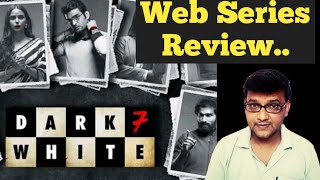 Dark 7 White Review | Dark 7 White Web Series Review| Zee5, Alt Balaji | The Cinema Mine