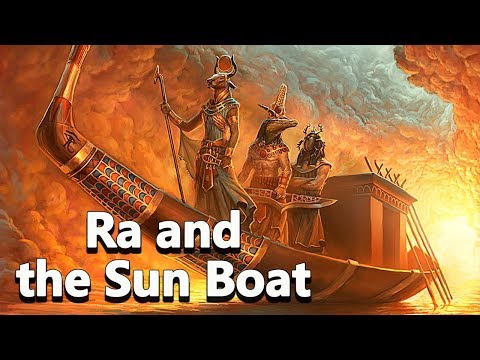 Ra and the Sun Boat  (God of Sun) Egyptian Mythology - See U in History