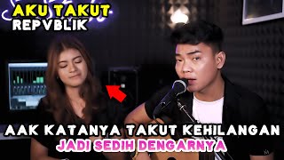 Download lagu AKU TAKUT - REPVBLIK (LIRIK) COVER BY NABILA MAHARANI FT TRI SUAKA mp3 Download lagu AKU TAKUT - REPVBLIK (LIRIK) COVER BY NABILA MAHARANI FT TRI SUAKA mp3
