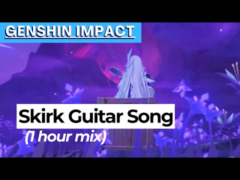 Skirk guitar song from Skirk story quest, Chill Gaming Music Genshin OST (1 hour) | 原神 원신