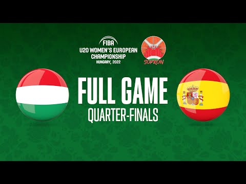 QUARTER-FINALS: Hungary v Spain | Full Basketball Game | FIBA U20 Women's European Championship 2022