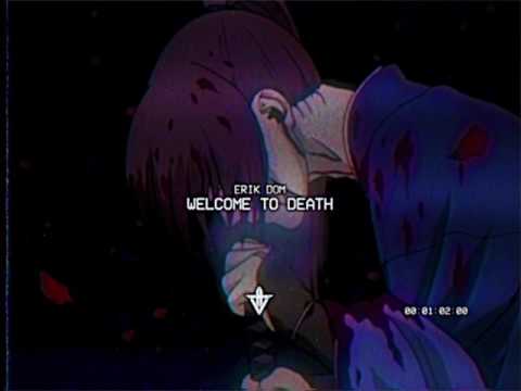 ERIK DOM - WELCOME TO DEATH (Prod. SUDZY x SHARDEM)