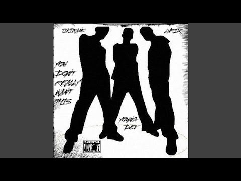 You Don't Really Want This (feat. Lyrix2vision & Young Dev)