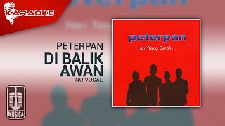 Peterpan - Di Balik Awan (Official Karaoke Video) | No Vocal