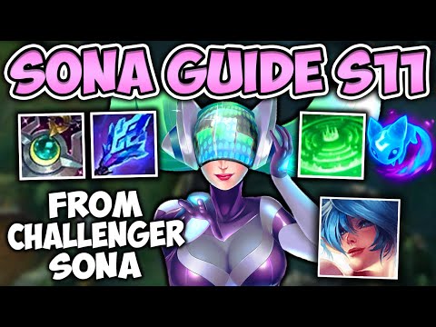 SEASON 11 SONA SUPPORT GUIDE (RUNES AND BUILD) + HOW TO CARRY! - League of Legends