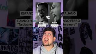 TIZIANO FERRO - Tardes Negras: INGLÉS vs ITALIANO ¿En qué IDIOMA suena MEJOR? 📣🤔