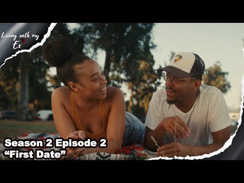 Living with my ex| Season 2 Episode 2 "First Date"| Web Series