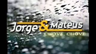 Jorge &amp; Mateus  Chove, Chove (letra)