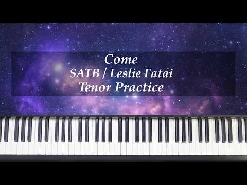 Come - SATB - Fatai - Tenor Practice with Brenda