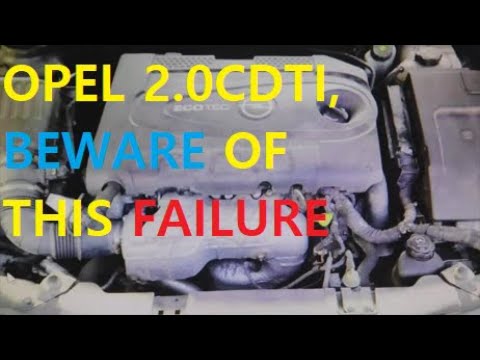 VERY COMMON FAILURE of 2.0CDTI engine for OPEL, astra, zafira, insignia, antara, DTJ and DTH..