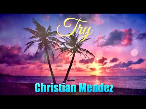 Christian Mendez - Try (Official Audio)