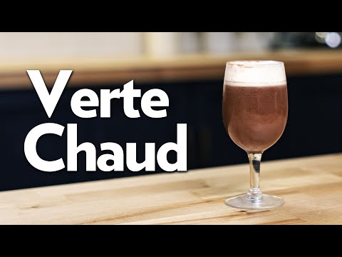 Verte Chaud – The Educated Barfly