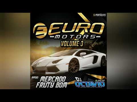 EURO MOTORS (VOLUME 03) - DJ OCTAVIO RS