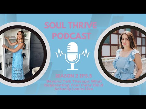 Season 2, EPS. 5 - Beyond Talk Therapy: What Reparenting Your Inner Child Actually Looks Like