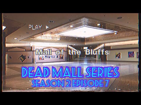 Dead Malls Season 2 Episode 7 - Mall of the Bluffs