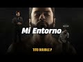 Mi Entorno - Virlan Garcia (LETRA/LYRICS)
