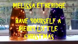 melissa etheridge  have yourself a merry little christmas