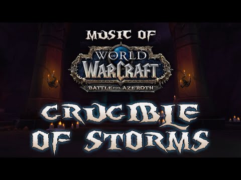 Crucible of Storms - Music of WoW Battle for Azeroth: Tides of Vengeance