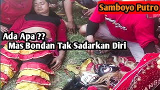 Download lagu Panik‼️MAS BONDAN Tak Sadarkan diri setelah kesurupan Samboyo Putro Live Sonobekel Tanjunganom mp3