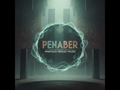Penaber | Anatolia Medley Music- deep soul cover