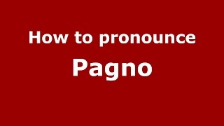 How to pronounce Pagno