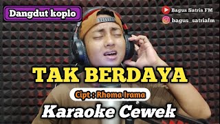 Download lagu Tak berdaya - karaoke duet tanpa vokal cewek dangdut koplo mp3