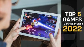 Top 5 Games To Make Money On 2022