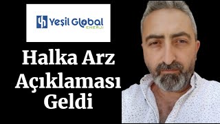 Yeşil Global Enerji Halka Arz Haberi Geldi SPK Başvurusu Yapılmış