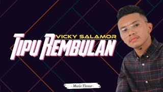 Download lagu Vicky Salamor || Tipu Rembulan ||  Lirik Music. mp3