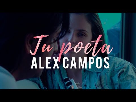 TU POETA | Alex Campos | Vídeo oficial