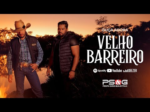 Pedro Sadd & Gustavo - VELHO BARREIRO | Clipe Oficial