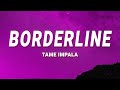 Tame Impala - Borderline (Lyrics)