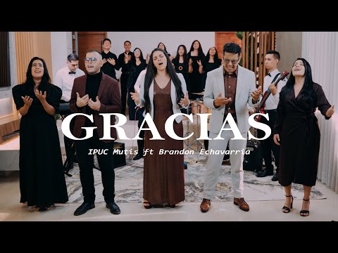 Gracias - Comité de Alabanza IPUC Mutis ft Brandon Echavarría