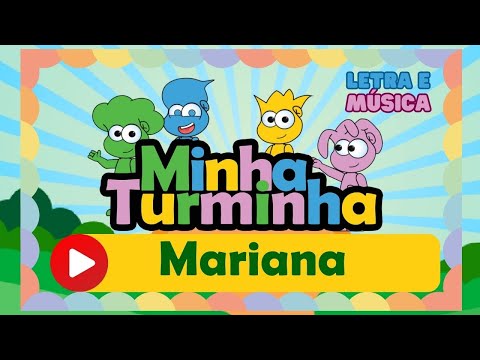Minha Turminha - Mariana  (Letra e Música)
