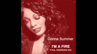 I&#39;m A Fire (Paul Andrews Mix) - Donna Summer (unmastered)