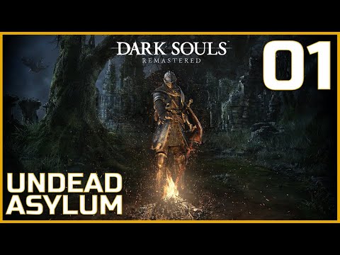 Let's Platinum Dark Souls Remastered - Part 1 - Undead Asylum