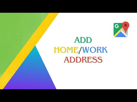 Add a Fixed Home And Work Address on Google Maps