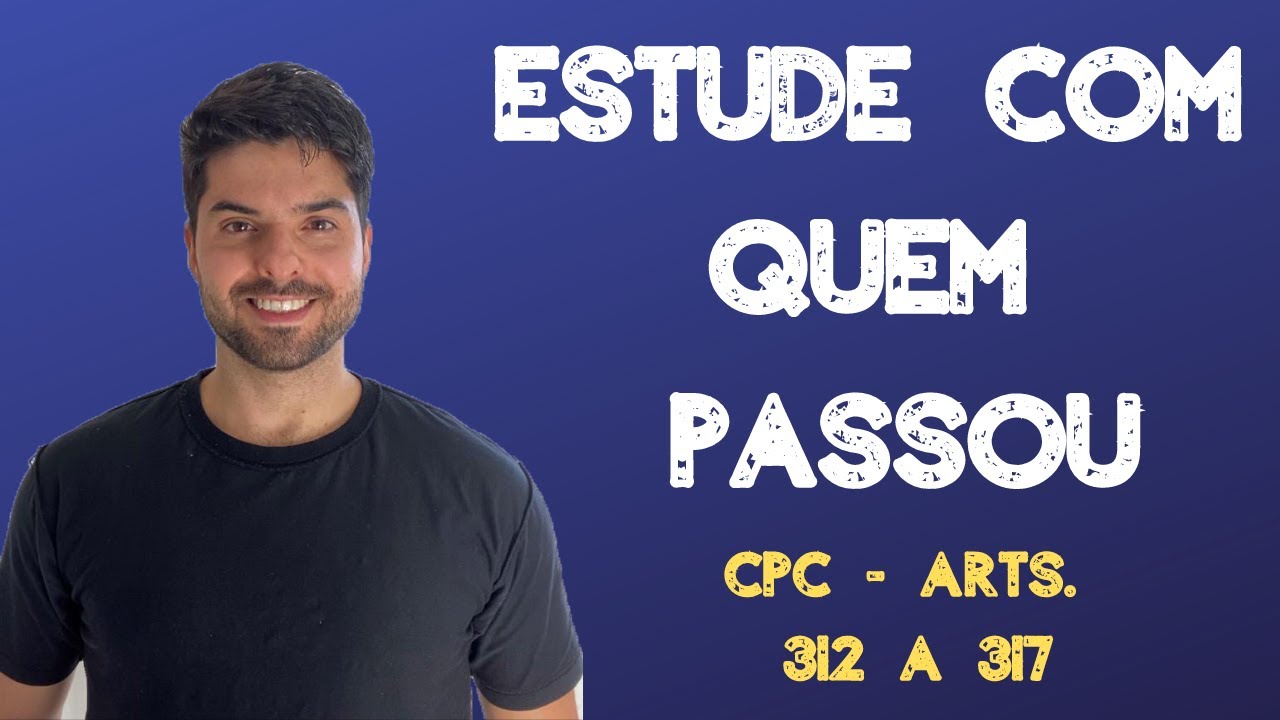 CPC - arts. 312 a 317 - Gabaritando Processo Civil - Formação, Suspensão e Extinção do Processo