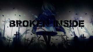 Nightcore - Broken Inside (Lyrics)