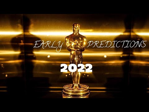 2022 Oscar Early Predictions