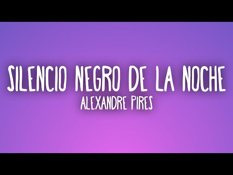 Alexandre Pires - En el Silencio Negro de la Noche