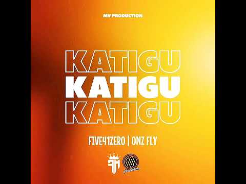 Katigu- Five41Zero Music