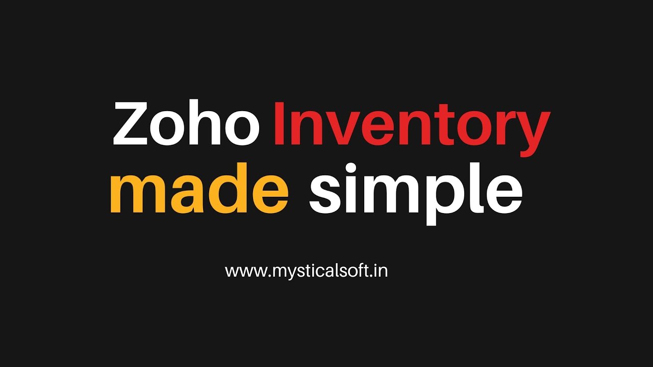 Zoho Inventory Tutorial 2025 | Complete Walkthrough for Beginners | Mystical Software Solutions