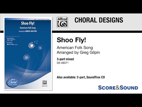 Shoo Fly!, arr. Greg Gilpin – Score & Sound
