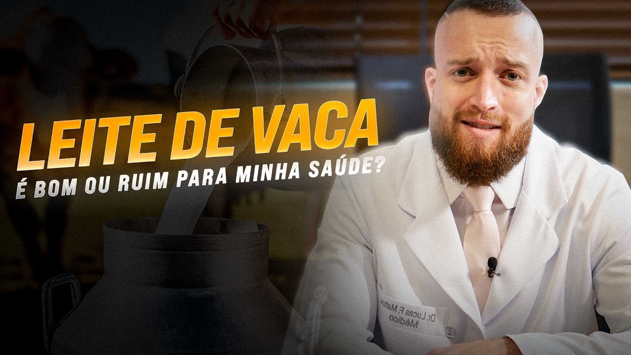 Leite de vaca é BOM ou RUIM pra minha saúde? l Dr. Lucas F Mattos
