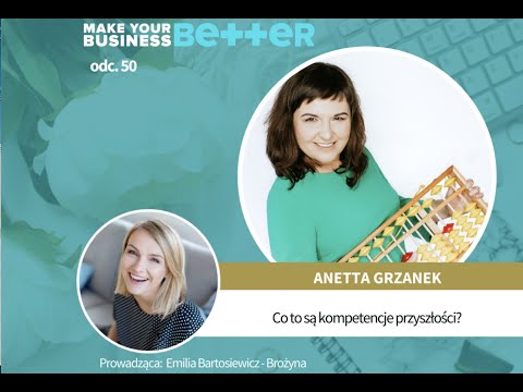 Co to są kompetencje przyszłości? Make Your Business Better odc. 50