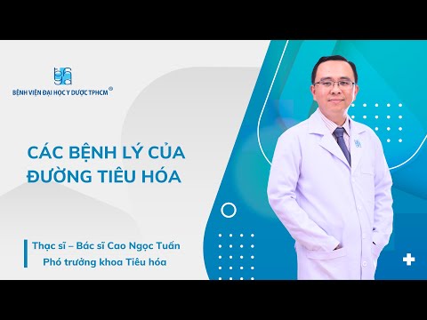 CÁC BỆNH LÝ CỦA ĐƯỜNG TIÊU HÓA |UMC |