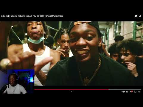 Edot Baby x Fame Kobaine x 26AR - “IM SO BLU” (Official Music Video) | Dotty Reaction